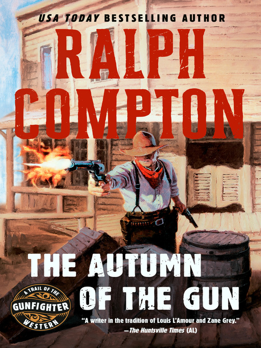 Title details for Autumn of the Gun by Ralph Compton - Available